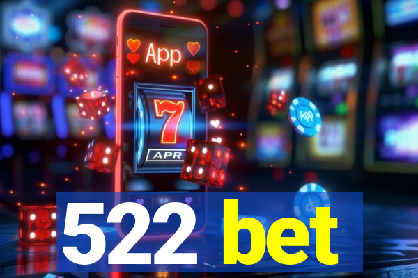 522 bet